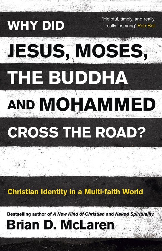 Why Did Jesus, Moses, the Buddha and Mohammed Cross the Road?