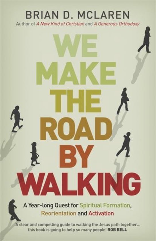 We Make The Road By Walking