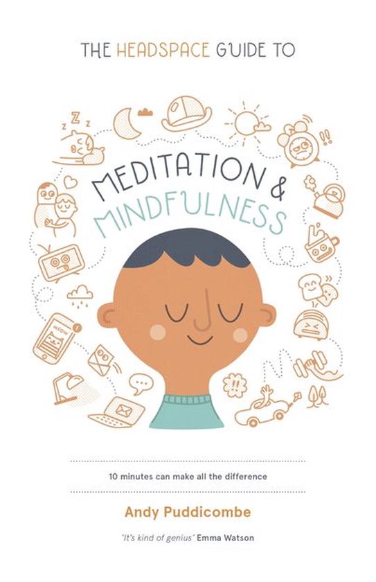 The Headspace Guide to... Mindfulness & Meditation