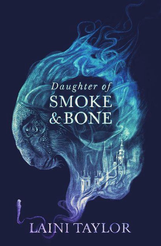 Daughter of Smoke and Bone Trilogy 1 - Daughter of Smoke and Bone