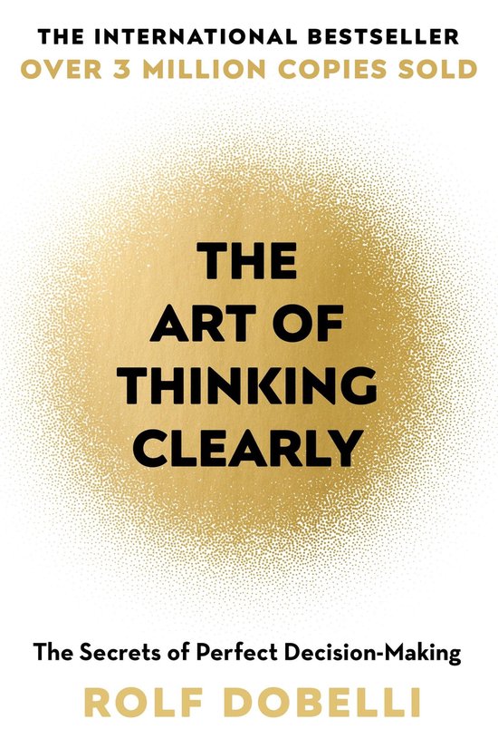 Art Of Thinking Clearly