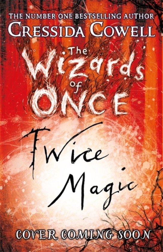 The Wizards of Once: Twice Magic