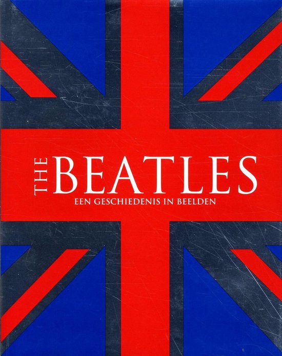 The Beatles: Een geschiedenis in beelden