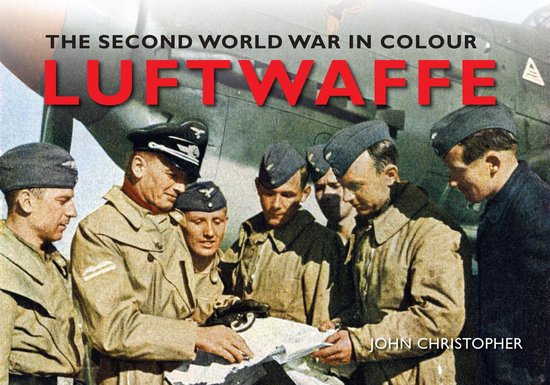 Luftwaffe The Second World War in Colour