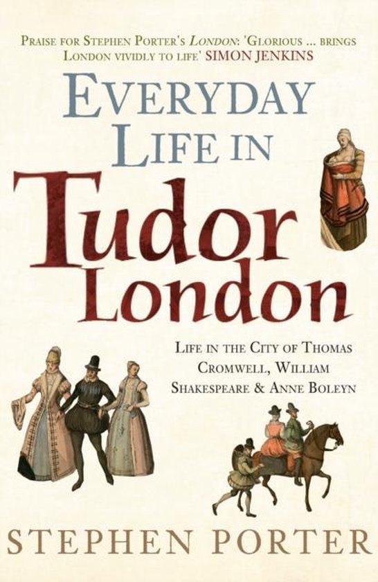 Everyday Life in Tudor London