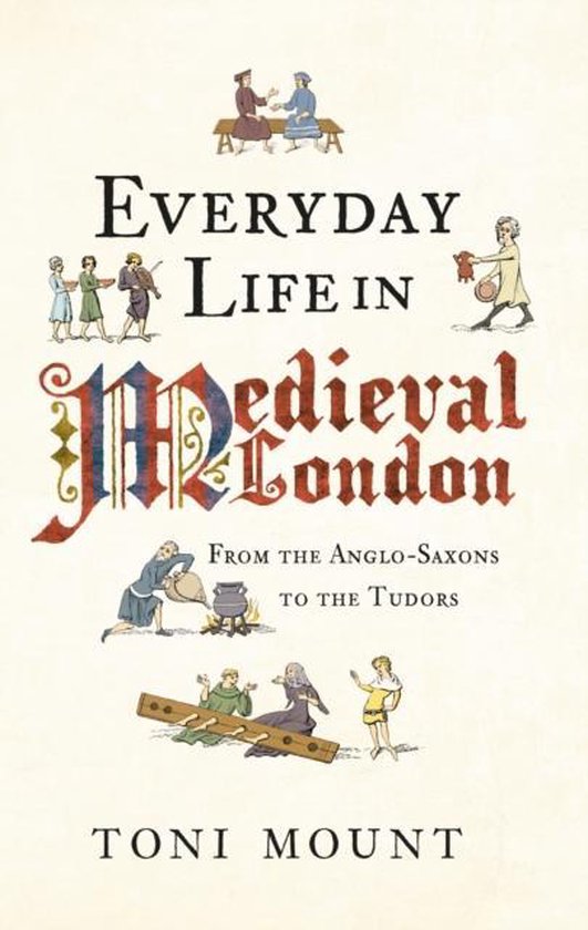 Everyday Life In Medieval London