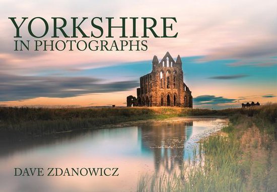 Yorkshire In Photographs