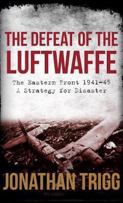 The Defeat of the Luftwaffe