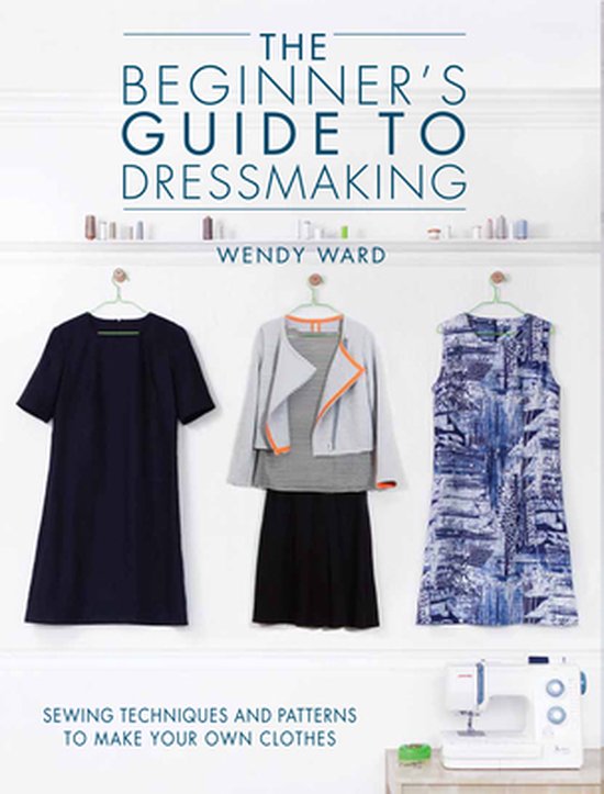 Beginners Guide To Dressmaking