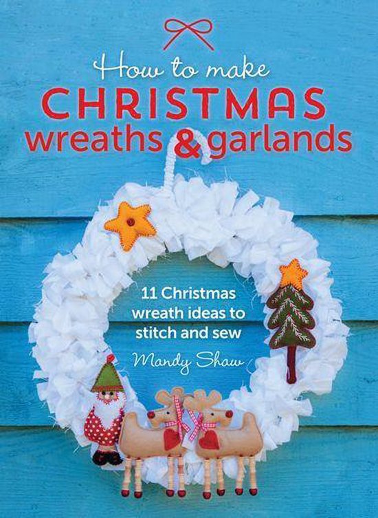 How to Make Christmas Wreaths & Garlands