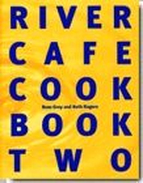 River Cafe Cook Book 2