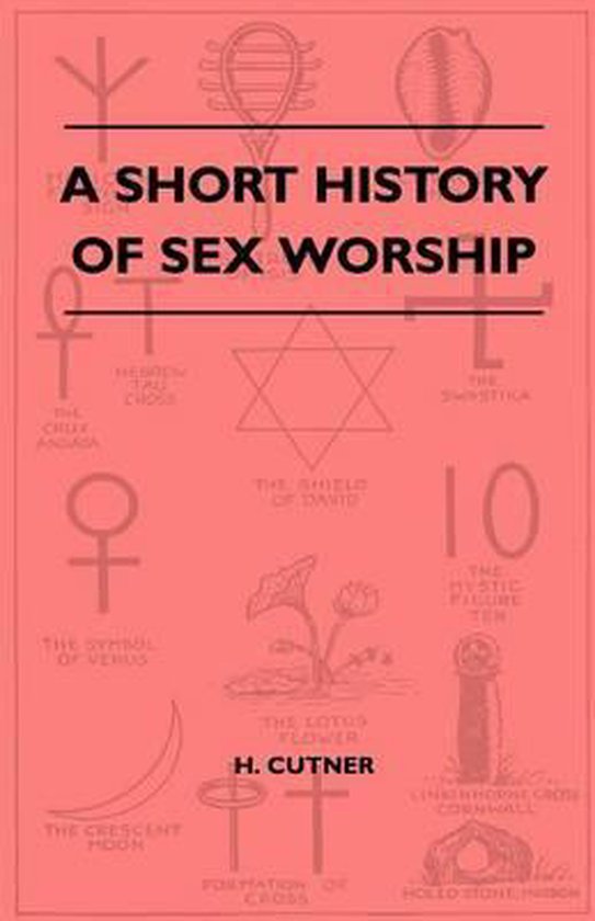 A Short History Of Sex Worship