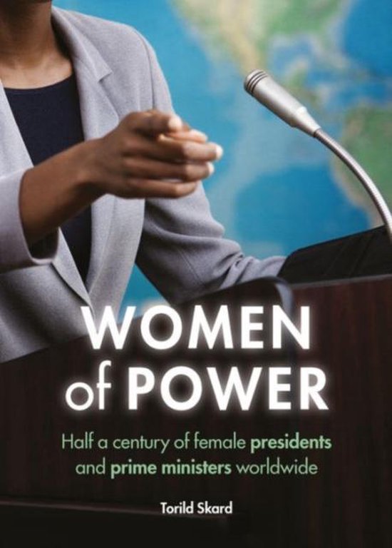 Women Of Power Female Presidents