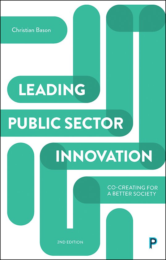 Leading public sector innovation second edition Cocreating for a better society