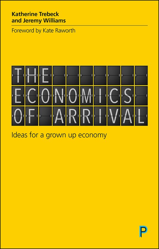 The economics of arrival Ideas for a GrownUp Economy