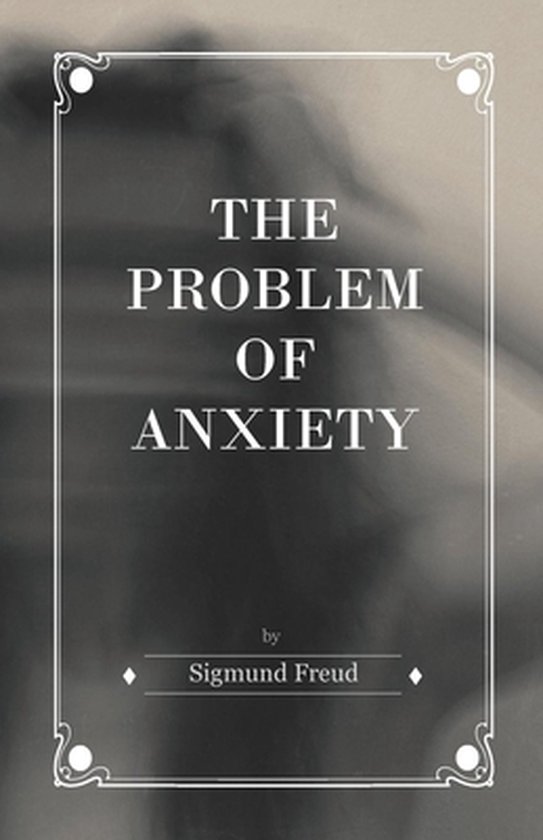 The Problem of Anxiety