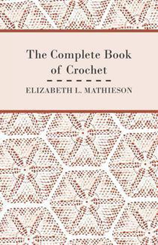 The Complete Book of Crochet