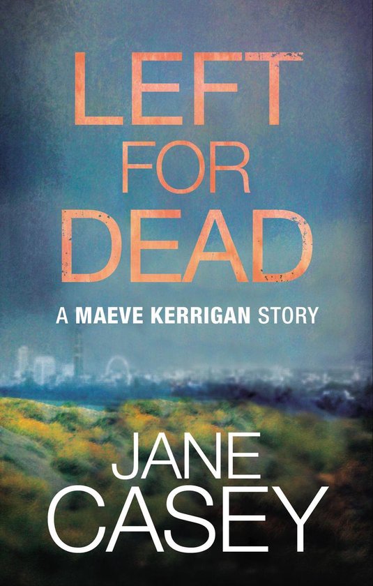 Left For Dead: A Maeve Kerrigan Story