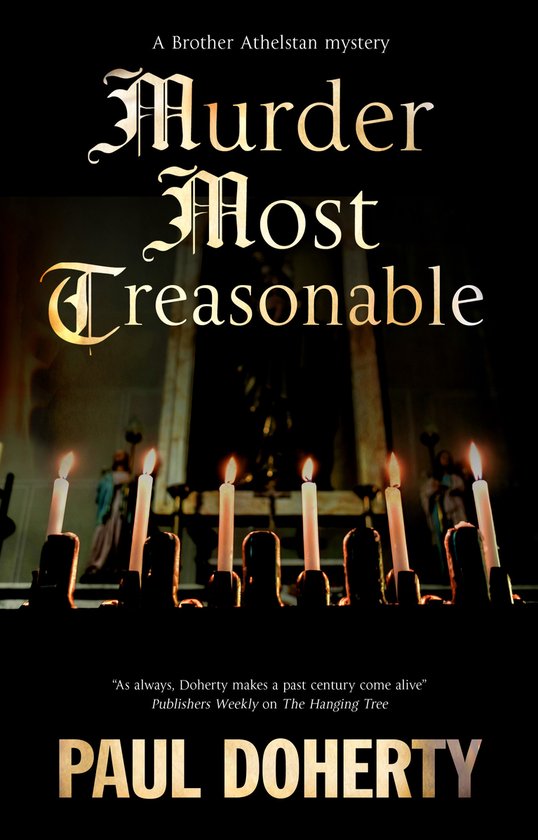 A Brother Athelstan Mystery- Murder Most Treasonable