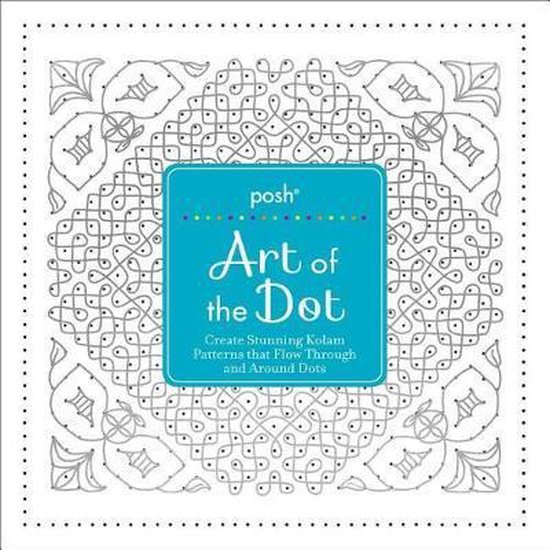 Posh Art of the Dot