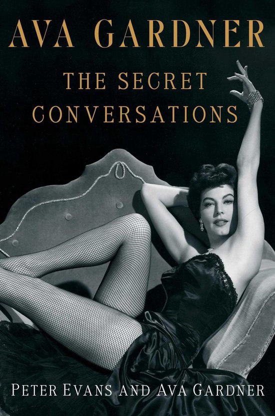 Ava Gardner: The Secret Conversations