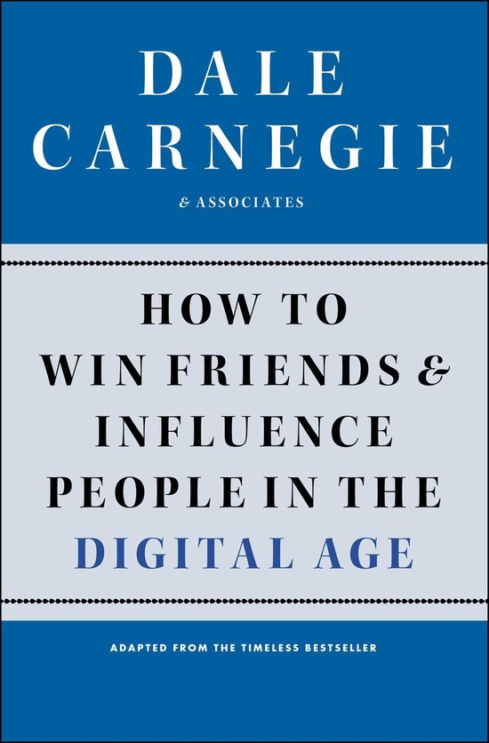 Dale Carnegie Books - How to Win Friends and Influence People in the Digital Age