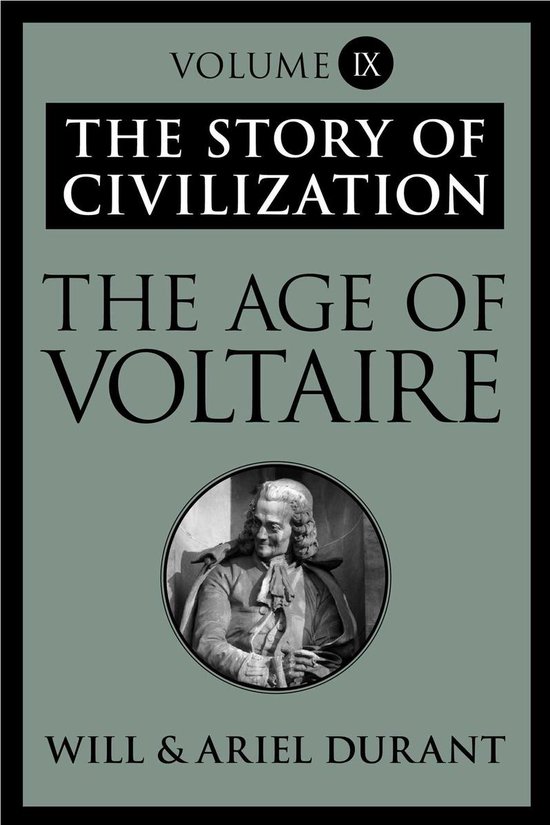 The Story of Civilization - The Age of Voltaire