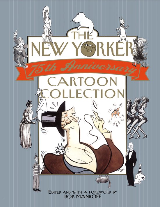 The New Yorker 75th Anniversary Cartoon Collection