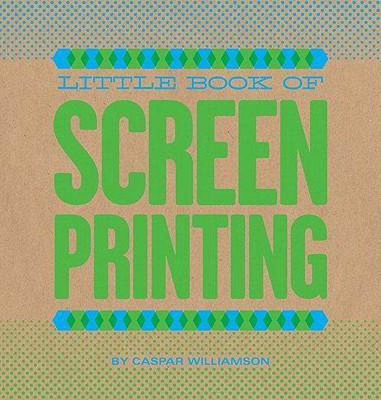 Little Book of Screenprinting