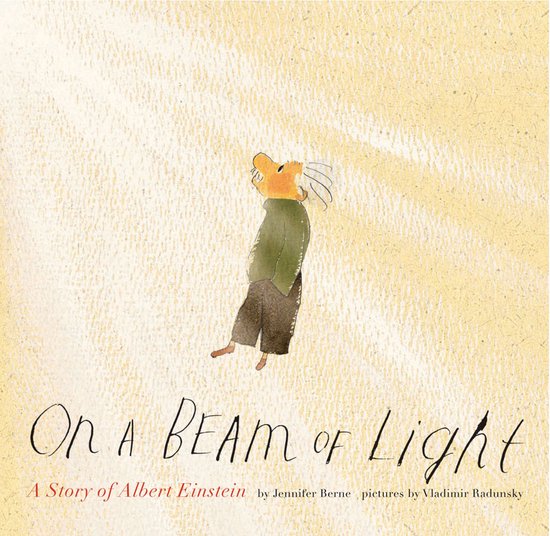 On a Beam of Light : a Story of Albert Einstein