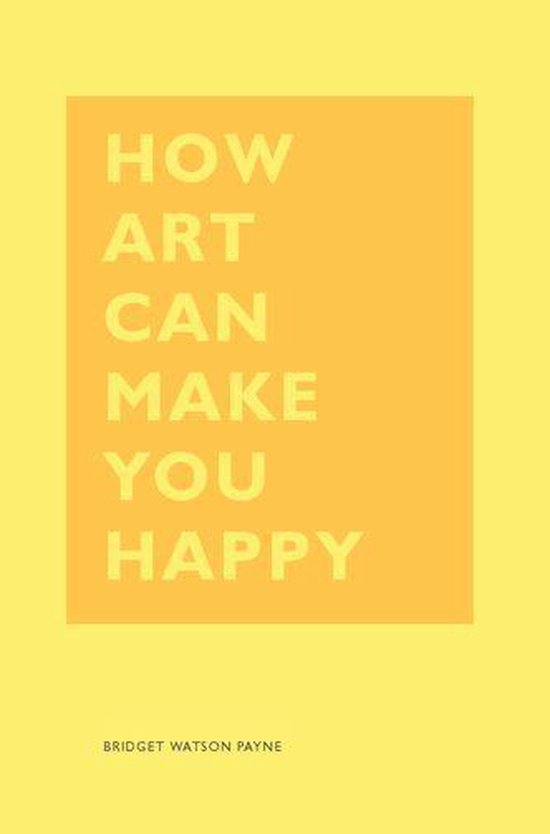 The HOW Series - How Art Can Make You Happy