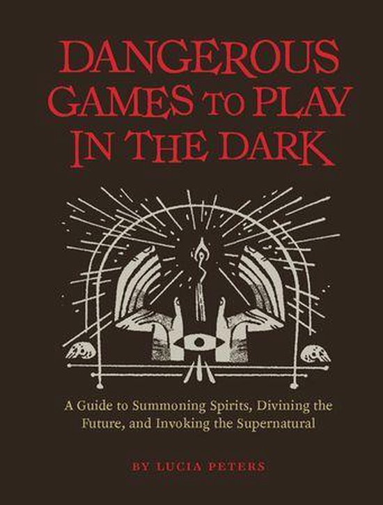 Dangerous Games to Play in the Dark
