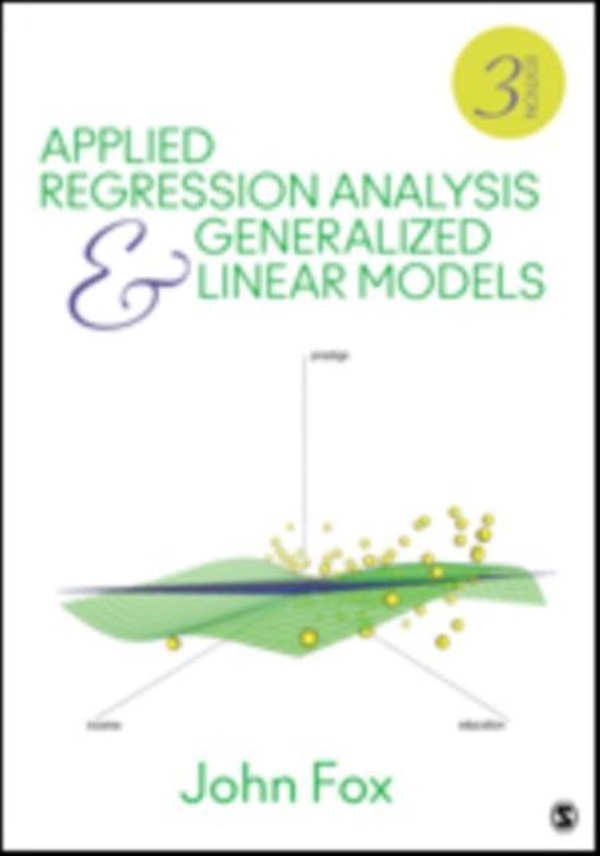 Applied Regression Analysis and Generalized Linear Models