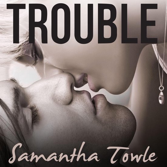 Trouble