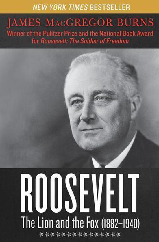Roosevelt - Roosevelt: The Lion and the Fox (1882–1940)