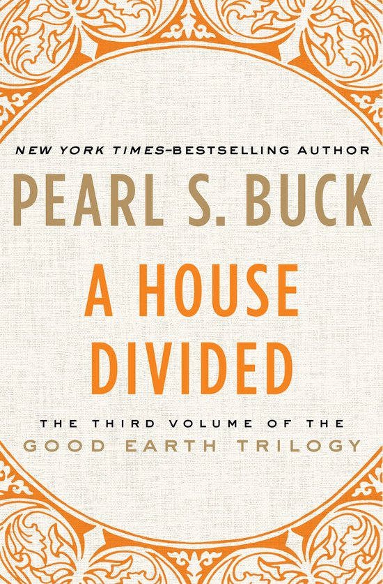 The Good Earth Trilogy - A House Divided