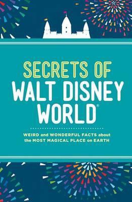 Secrets of Walt Disney World