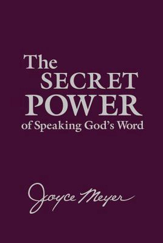 The Secret Power of Speaking God's Word