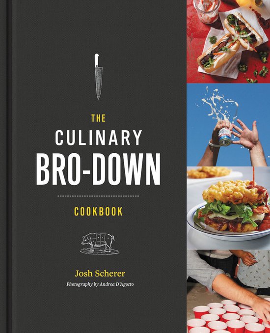 The Culinary Bro-down Cookbook