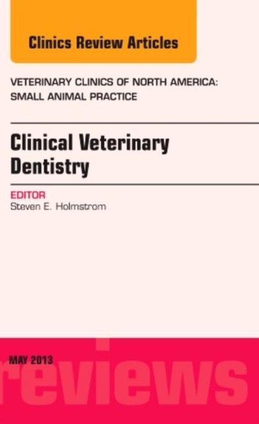 Clinical Veterinary Dentistry, An Issue Of Veterinary Clinic