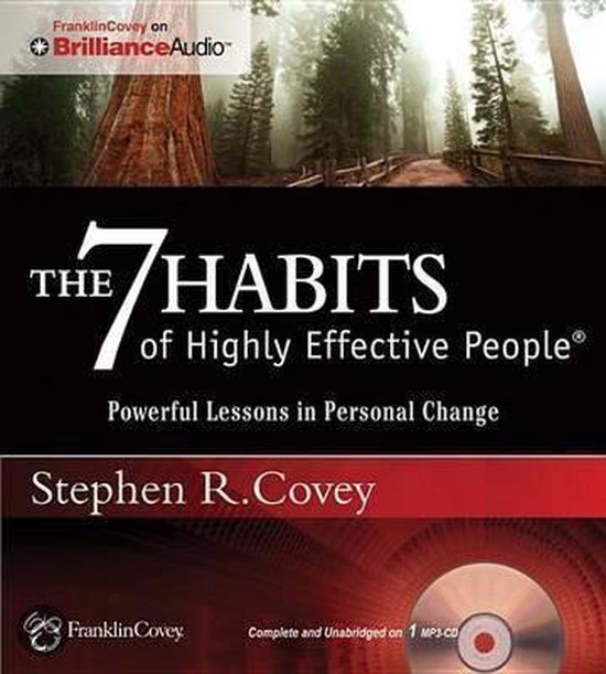 The 7 Habits of Highly Effective People: Powerful Lessons in Personal Change