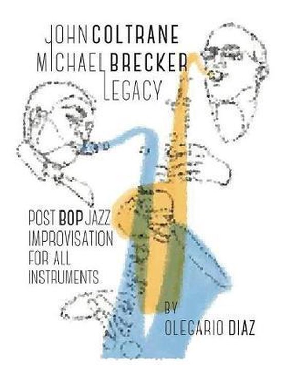 John Coltrane Michael Brecker Legacy