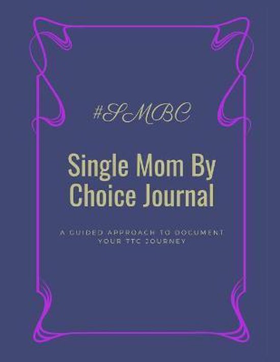 Single Mom By Choice Journal