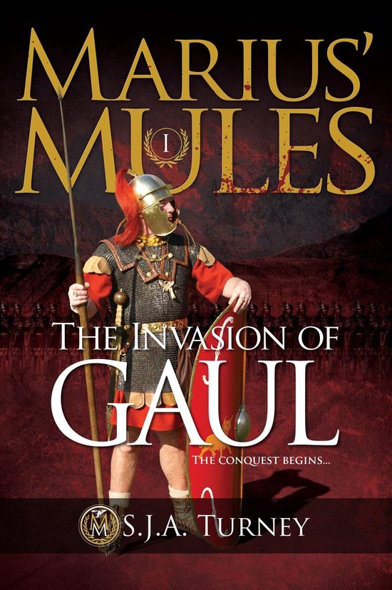 Marius' Mules - Marius' Mules: The Invasion of Gaul