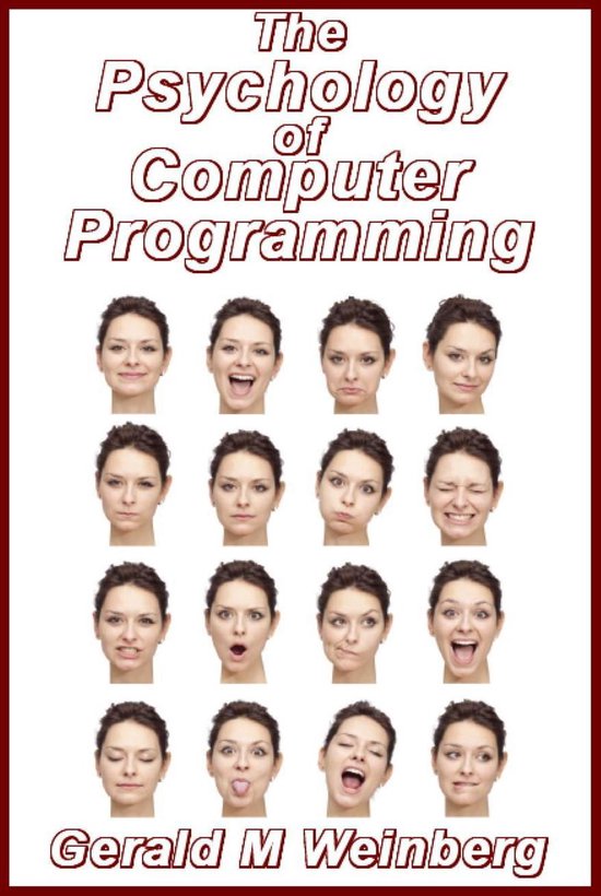 The Psychology of Technology - The Psychology of Computer Programming: Silver Anniversary eBook Edition