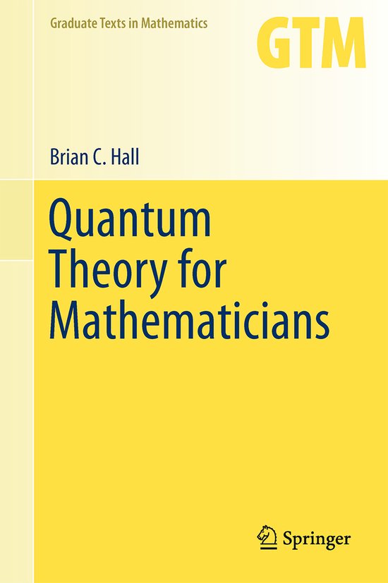 Quantum Theory For Mathematicians