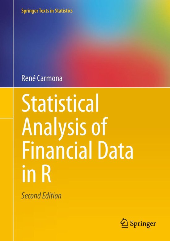 Springer Texts in Statistics - Statistical Analysis of Financial Data in R