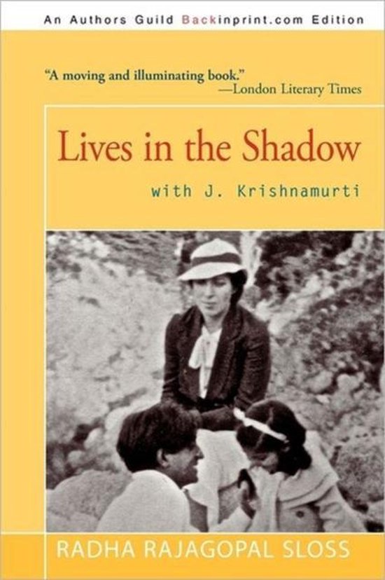 Lives in the Shadow With J. Krishnamurti