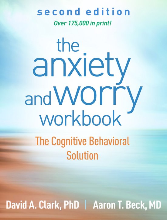 The Anxiety and Worry Workbook, Second Edition