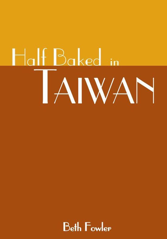Half Baked in Taiwan